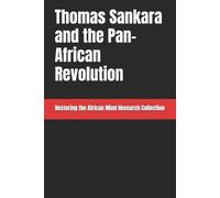 Restoring The Afric Research C Thomas Sankara and the Pan-African R (Tascabile)