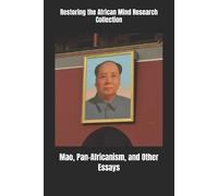 Restoring The Afric Research Colle Mao, Pan-Africanism, and Other E (Tascabile)