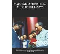 Restoring The Afric Research Colle Mao, Pan-Africanism, and Other E (Tascabile)