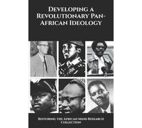 Restoring The Afric Research Developing a Revolutionary Pan-Africa (Tascabile)