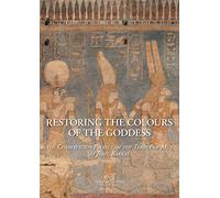 Restoring the colours of the Goddess. The conservation project of the temple of Mut a Jebel Barkal
