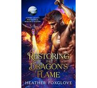 Restoring the Dragon's Flame: Cursed Legacy Paranormal Romance Mystery