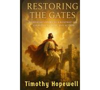 Restoring the Gates: Nehemiah's Story as a Roadmap for Evangelical Hope and Action