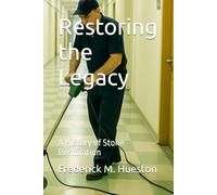 Restoring the Legacy: A History of Stone Restoration