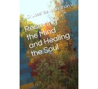 Restoring the Mind, Healing the Soul, and Living Rationally
