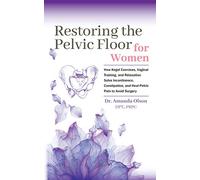 Amanda a Olson Restoring The Pelvic Floor (Tascabile)