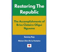 Restoring the Republic: The Accomplishments of Brice Clotaire Oligui Nguema