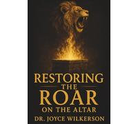 RESTORING THE ROAR ON THE ALTAR