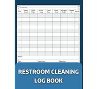 Restroom Cleaning Log Book: Bathroom Cleaning tracker, Janitorial Daily Checklist For Home, Office, Cafes, Hotels, Restaurants & Other Businesses