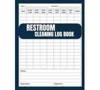 Restroom Cleaning Log Book:Cleaning Log Book ,Business,Cleaning Checklist Book , Bathroom Cleaning For Office, Cafes, Hotels, Restaurants & Other Businesses | 120 Pages | 8.5 x 11 inch