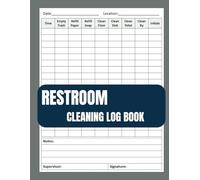 Restroom Cleaning Log Book:Cleaning Log Book ,Business,Cleaning Checklist Book , Daily Janitorial Checklist For Office, Cafes, Hotels, Restaurants & Other Businesses | 120 Pages | 8.5 x 11 inch