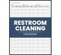Restroom Cleaning Log Book: Daily Bathroom Cleaning Record