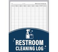 Restroom Cleaning Log: Daily Bathroom Checklist and Janitorial Tracker for Offices, Restaurants, and Hotels.