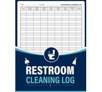 Restroom Cleaning Log: Washroom Maintenance Record Notebook and Sanitation Schedule for Commercial Businesses and Cafes.