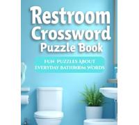 Restroom Crossword Puzzle Book: Fun Puzzles Featuring Everyday Bathroom Vocabulary
