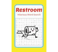 Restroom Word Search Puzzle Book: 55 Hilarious Toilet Humor Puzzles with Solutions - Easy, Silly & Funny Word Searches for Bathroom Fun