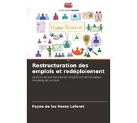 Restructuration des emplois et redéploiement: Le point de vue des cadres moyens sur les nouveaux modèles de carrière