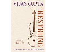 Restrung: A Memoir of Music and Transformation