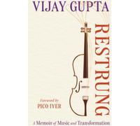 Restrung: A Memoir of Music and Transformation