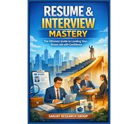 Resume & Interview Skills: The Ultimate Guide to Landing Your Dream Job with Confidence