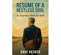 Resume of a Restless Soul: A Journey Back to Self