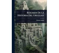 Resumen De La Historia Del Uruguay