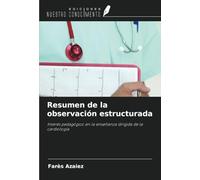 Resumen de la observación estructurada: Interés pedagógico en la enseñanza dirigida de la cardiología
