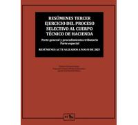 Resúmenes tercer ejercicio del proceso selectivo al cuerpo Técnico de Hacienda: Parte general y parte especial