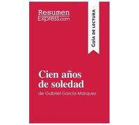 Resumenexpress Cien años de soledad de Gabriel García Márquez (Guía (Tascabile)