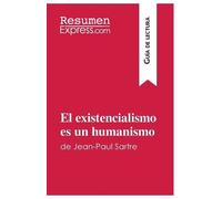 Resumenexpress El existencialismo es un humanismo de Jean-Paul Sartr (Tascabile)