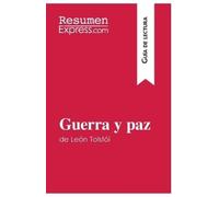 Resumenexpress Guerra y paz de León Tolstói (Guía de lectura) (Tascabile)