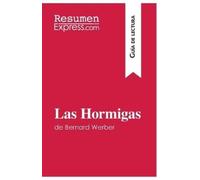 Resumenexpress Las Hormigas de Bernard Werber (Guía de lectura) (Tascabile)