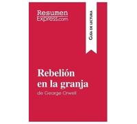 Resumenexpress Rebelión en la granja de George Orwell (Guía de lectu (Tascabile)