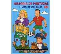 Resumo dos 9 Séculos de História de Portugal em Desenhos para Colorir Vol.2