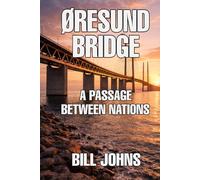 Øresund Bridge: A Passage Between Nations