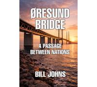 Øresund Bridge: A Passage Between Nations