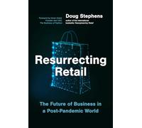 Resurrecting Retail: The Future of Business in a Post-Pandemic World