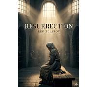 Resurrection: By leo tolstoy