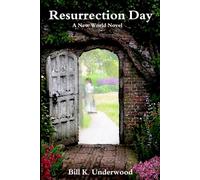 Resurrection Day: A New World novel