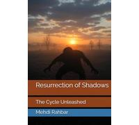 Resurrection of Shadows: The Cycle Unleashed