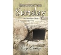 Resurrection Sunday: The Chronological Story (of Easter)
