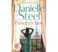 Resurrection: The powerful new story of hope in dark times by Danielle Steel