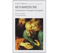 Resurrezione. Interpretare l'evangelo pasquale