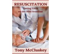 RESUSCITATION: Saving lives on the NHS frontline