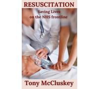 RESUSCITATION: Saving lives on the NHS frontline