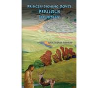 Reta Spears Stewart Princess Sighing Dove's Perilous Journey (Tascabile)