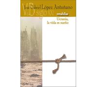 Retahílas / Ucrania, la vida es sueño