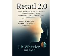 Retail 2.0: Where Retail and the Human Experience Converge