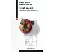 Retail design. Progettare la shopping experience