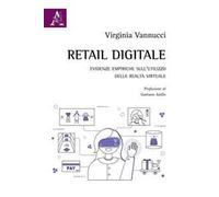 Retail digitale. Evidenze empiriche sull'utilizzo della realtà virtuale